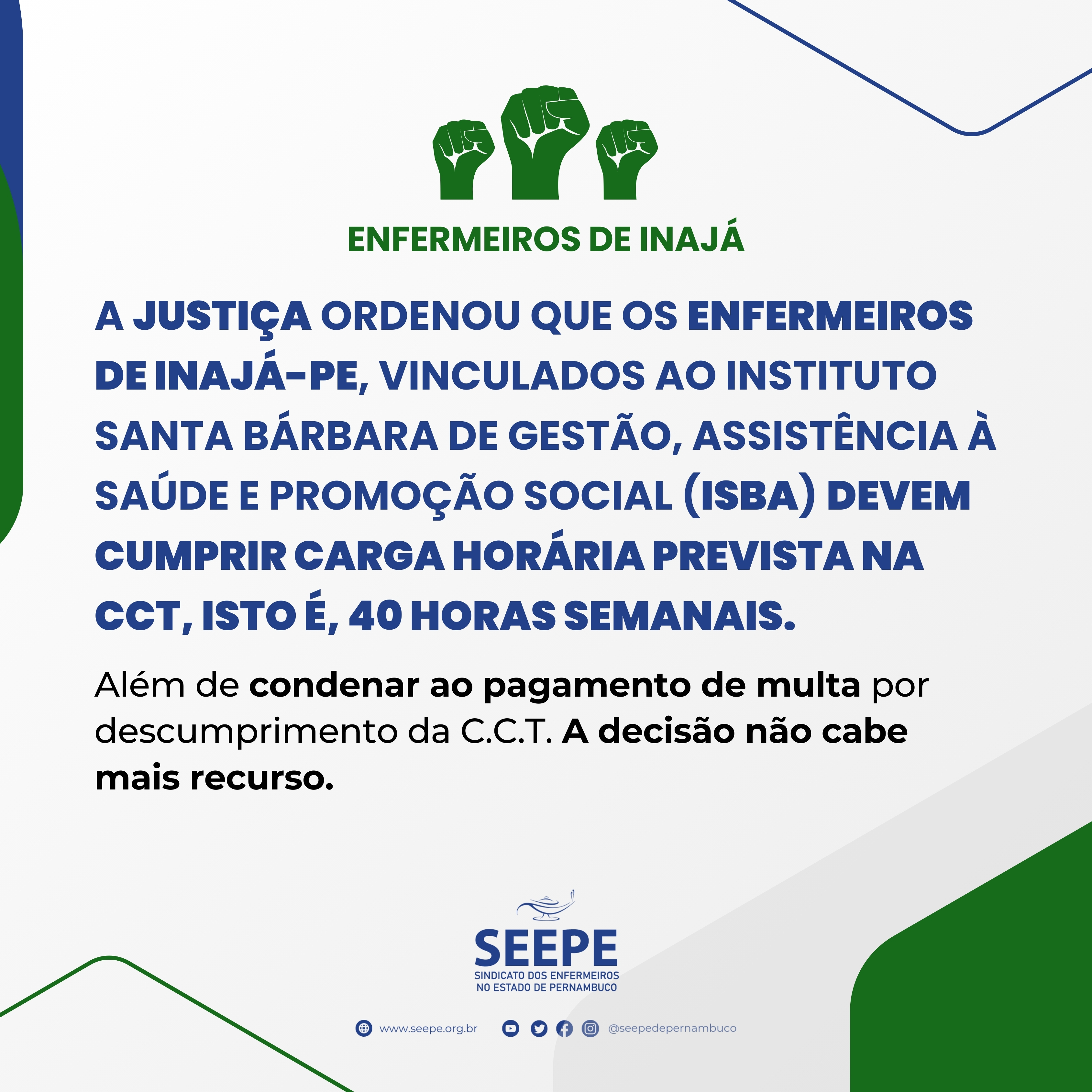 A Justiça ordenou que os enfermeiros de Inajá-PE, vinculados ao Instituto Santa Bárbara de Gestão, Assistência à Saúde e Promoção Social (ISBA), devem cumprir carga horária prevista na CCT, isto é, 40 horas semanais.