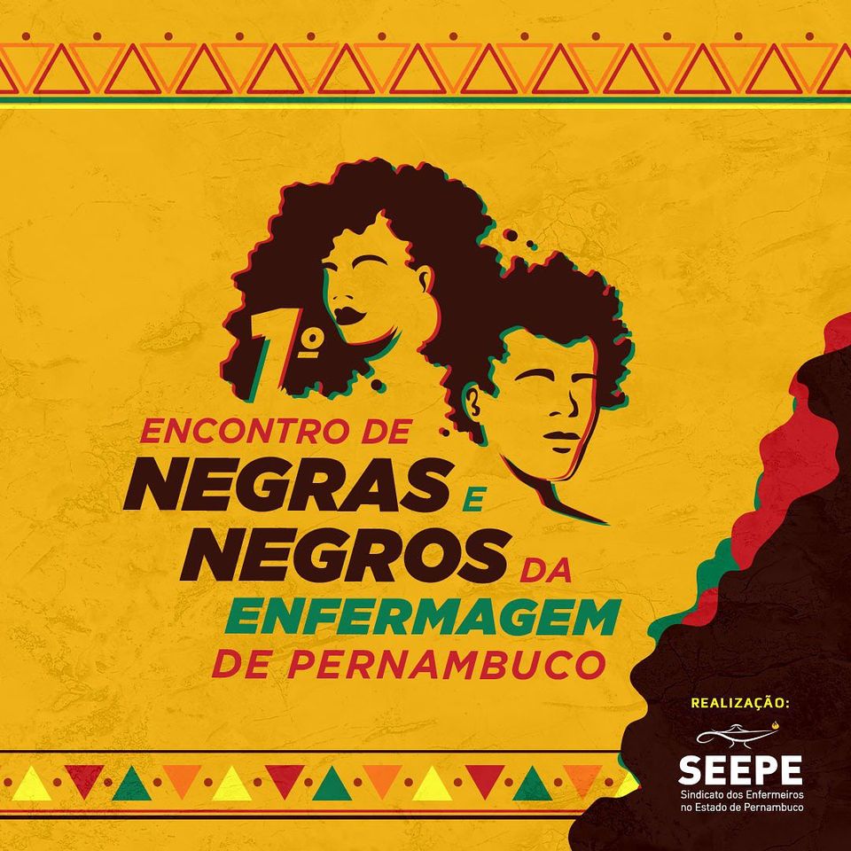 SEEPE realizará o 1° Encontro de Negras e Negros da Enfermagem de Pernambuco.